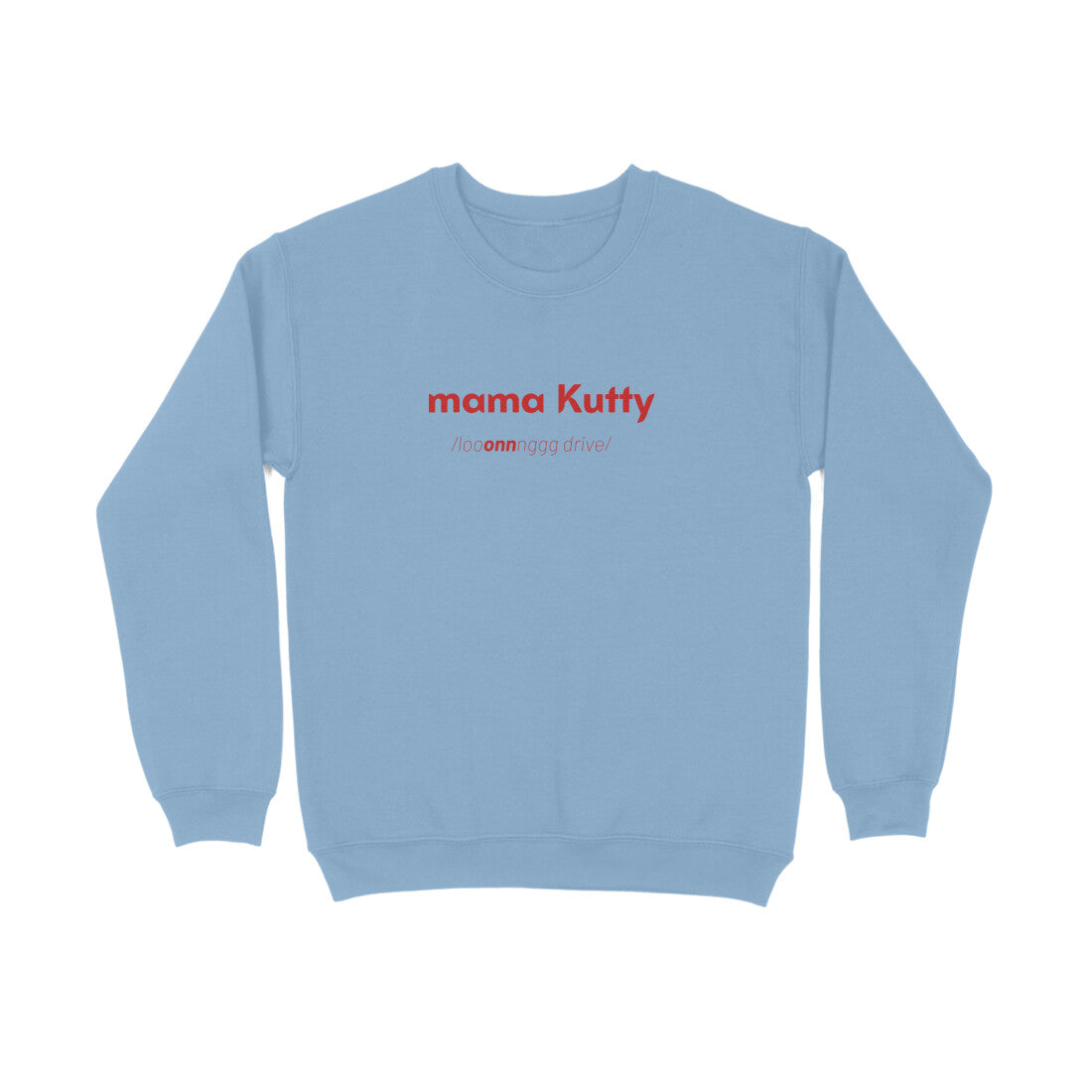 Mama Kutty - Unisex sweatshirts