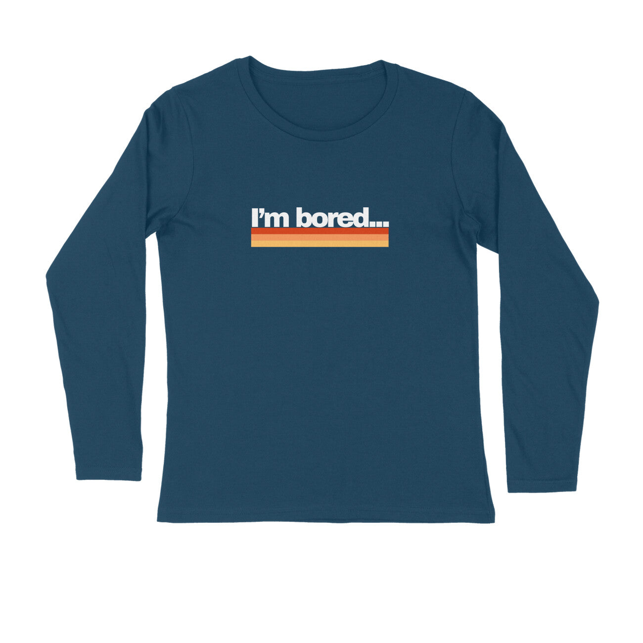 I'm bored - Full sleeve men's t-shirts