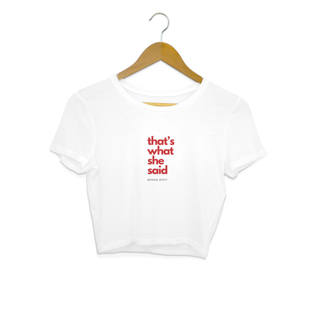 That's what she said - Women's crop tops